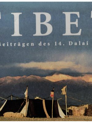 Tibet. Mit Beiträgen des 14. Dalai Lama