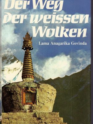 The path of the white clouds. Experiences of a Buddhist pilgrim in Tibet