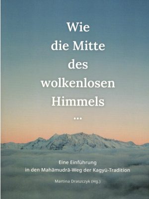 Wie die Mitte des wolkenlosen Himmels…