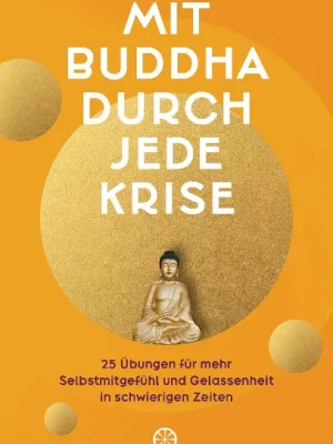 Mit Buddha durch jede Krise