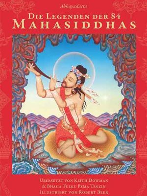 Die Legenden der 84 Mahasiddhas