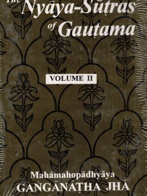 The Nyaya-Sutras of Gautama Volume II