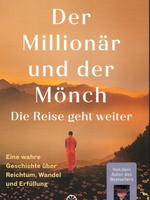 Der Millionär und der Mönch - Die Reise geht weiter