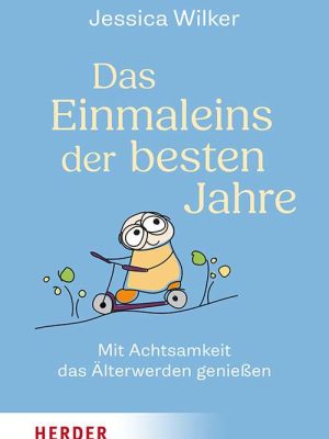 Das Einmaleins der besten Jahre