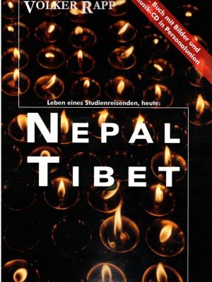 Leben eines Studienreisenden, heute: Nepal, Tibet