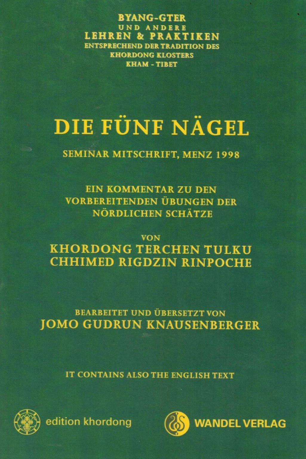 Die Fünf Nägel von Chimed Rigdzin Rinpoche - Dharmashop Kamalashila