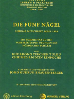 Die Fünf Nägel von Chimed Rigdzin Rinpoche