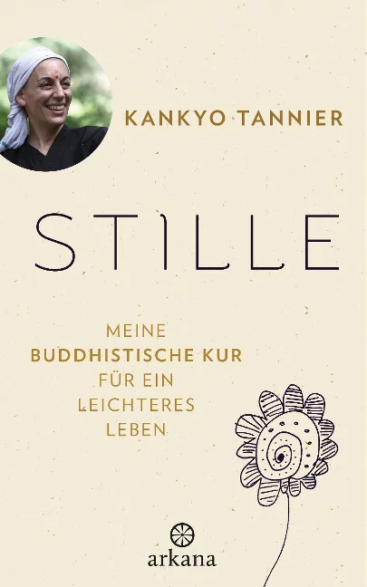 Stille Meine buddhistische Kur für ein leichteres Leben.