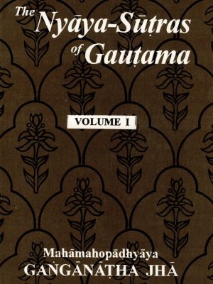 The Nyaya-Sutras of Gautama Volume I