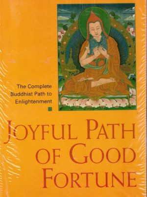 Joyful Path of Good Fortune: The Complete Buddhist Path to Enlightenment